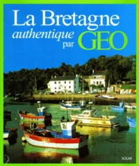 La Bretagne Authentique Par Geo