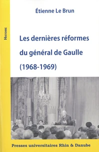 Les dernières réformes du général de Gaulle (1968-1969)