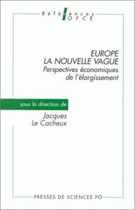 Europe, La Nouvelle Vague. Perspectives Economiques De L'Elargissement