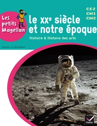 Le XXe siècle et notre époque CE2 CM1 CM2
