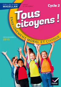 Tous citoyens Enseignement  moral et civique cycle 2