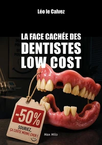 La face cachée des dentistes low cost