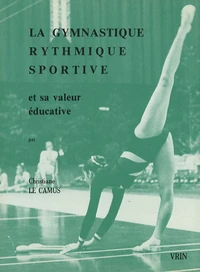 La gymnastique rythmique sportive et sa valeur éducative