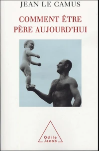 Comment être père aujourd'hui