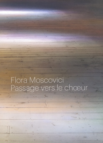 Flora Moscovici, Passage vers le choeur