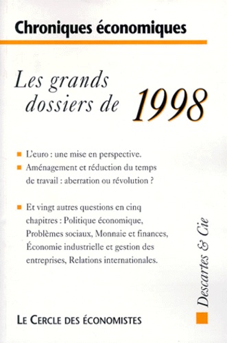  Le Cercle des économistes - Chroniques Economiques 1998. Les Grands Dossiers De 1998.