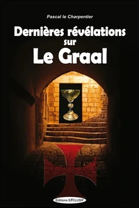 Dernières révélations sur le Graal