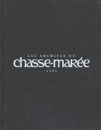  Le Chasse-Marée - Les archives du Chasse-Marée 1991.