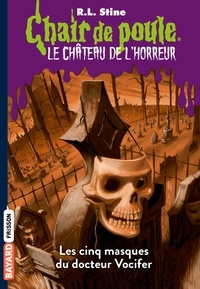 Le château de l'horreur, Tome 03 - Les cinq masques du docteur Vocifer.