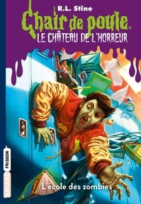 Le château de l'horreur, Tome 04 - L'école des zombies.
