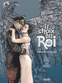 Jean-Claude Bartoll - Le Choix du Roi - Tome 02.