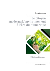 Electronics ebooks gratuits télécharger pdf Le citoyen moderne:L'environnement a l'ère du numérique
