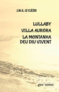 Lullaby ; Villa Auròra ; La montanha deu diu vivent
