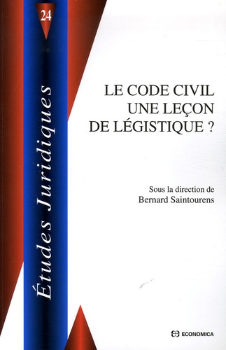 Bernard Saintourens - Le Code civil une leçon de légistique ?.