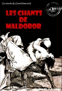 Le Comte De Lautréamont - Les chants de Maldoror [édition intégrale revue et mise à jour].