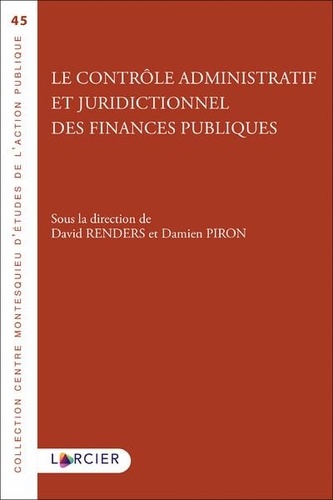 David Renders - Le contrôle administratif et juridictionnel des finances publiques.
