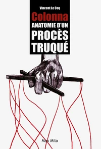 Colonna, Anatomie dun procès truqué