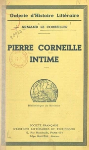 Pierre Corneille intime