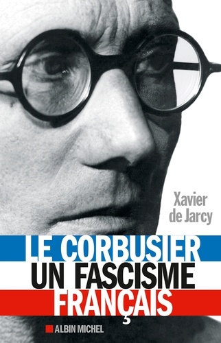 Le Corbusier un fascisme français
