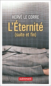 L’éternité (suite et fin)
