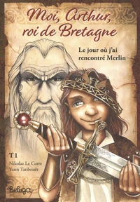 Le jour où j'ai rencontré Merlin