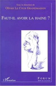Faut-il avoir la haine ?