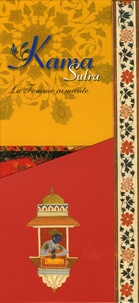  Le Courrier du Livre - Kama Sutra Coffret en 2 volumes : La Femme aimante ; L'homme sensuel.