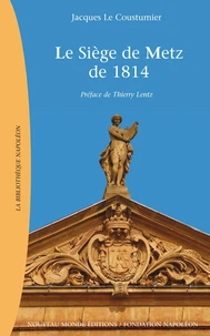 Le siège de Metz de 1814