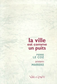 La Ville Est Comme Un Puits