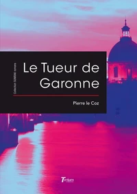 LE TUEUR DE GARONNE (édition poche "luxe")