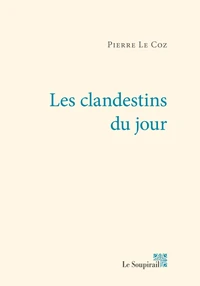 Les clandestins du jour
