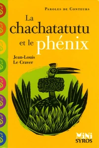 La chachatatutu et le phénix