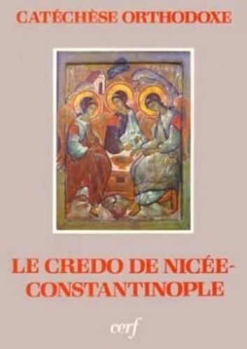 Le Credo de Nicée-Constantinople.