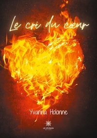 Yvanna Holonne - Le cri du coeur.