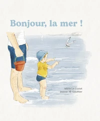 Bonjour, la mer !