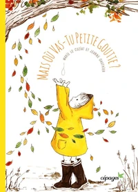 Mais où vas-tu petite goutte ?