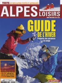 Patrick Peltier - Alpes Loisirs N° Hors-série hiver 2013-2014 : Guide de l'hiver - Préparez vos vacances à la neige.