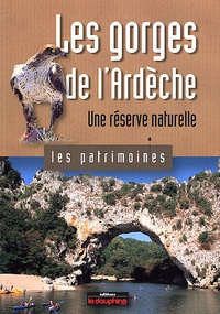  Le Dauphiné libéré - Les gorges de l'Ardèche, une réserve naturelle.