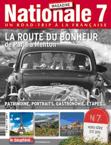  Dauphiné Libéré - Nationale 7 Hors-série, été 2015 : La route du bonheur - De Paris à Menton.