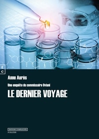 Anne Aurès - Le dernier voyage.
