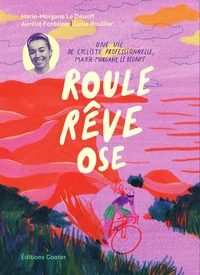 Roule, rêve, ose