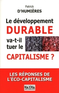 Le développement durable va-t-il tuer le capitalisme ? - Les réponses de l'éco-capitalisme.