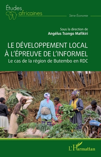 Le développement local à l'épreuve de l'informel. Le cas de la région de Butembo en RDC