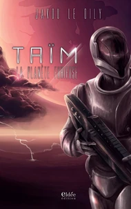 Taïm, la planète furieuse