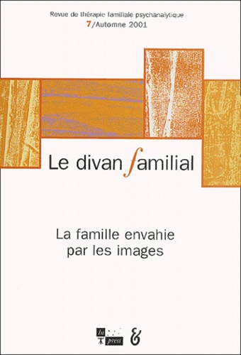 Alberto Eiguer - Le divan familial N° 7, Automne 2001 : La famille envahie par les images.