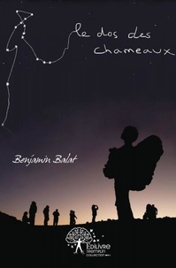 Benjamin Balat - Le dos des chameaux.