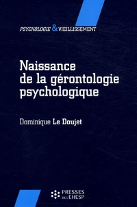 Naissance de la gérontologie psychologique