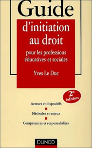 Guide d'initiation au droit pour les professions éducatives et sociales