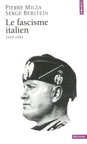 Serge Berstein - Le Fascisme italien.