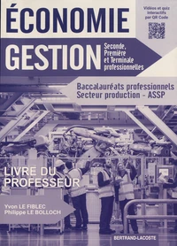 Economie Gestion 2de, 1re et Tle Bac Pro secteur production ASSP